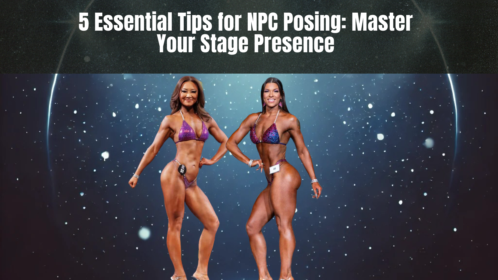 5 Essential Tips for NPC Posing: Master Your Stage Presence