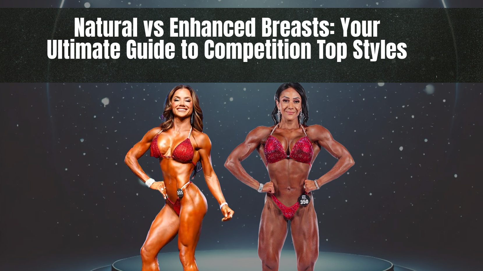 Natural vs Enhanced Breasts: Your Ultimate Guide to Competition Top Styles