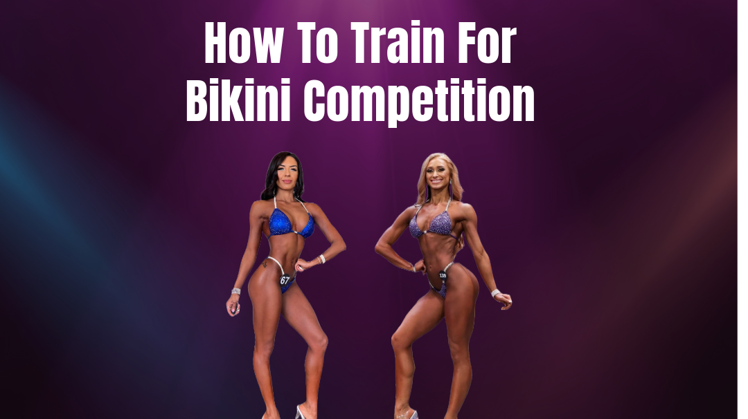 How To Train For Bikini Competition