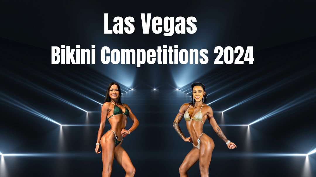 Compete Like a Champion: Las Vegas Bikini Competitions 2024