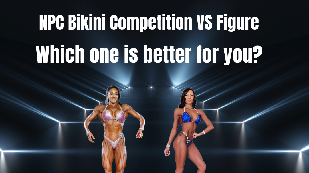 NPC Bikini Competition VS Figure- Which one is better for you? - Saleyla