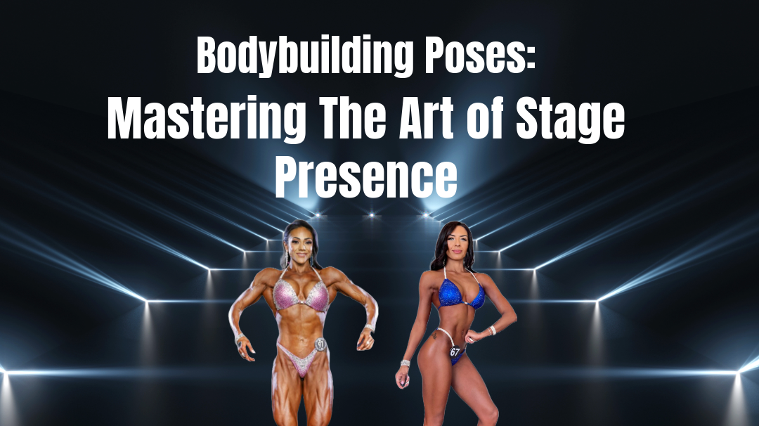 Bodybuilding Poses: Mastering The Art of Stage Presence