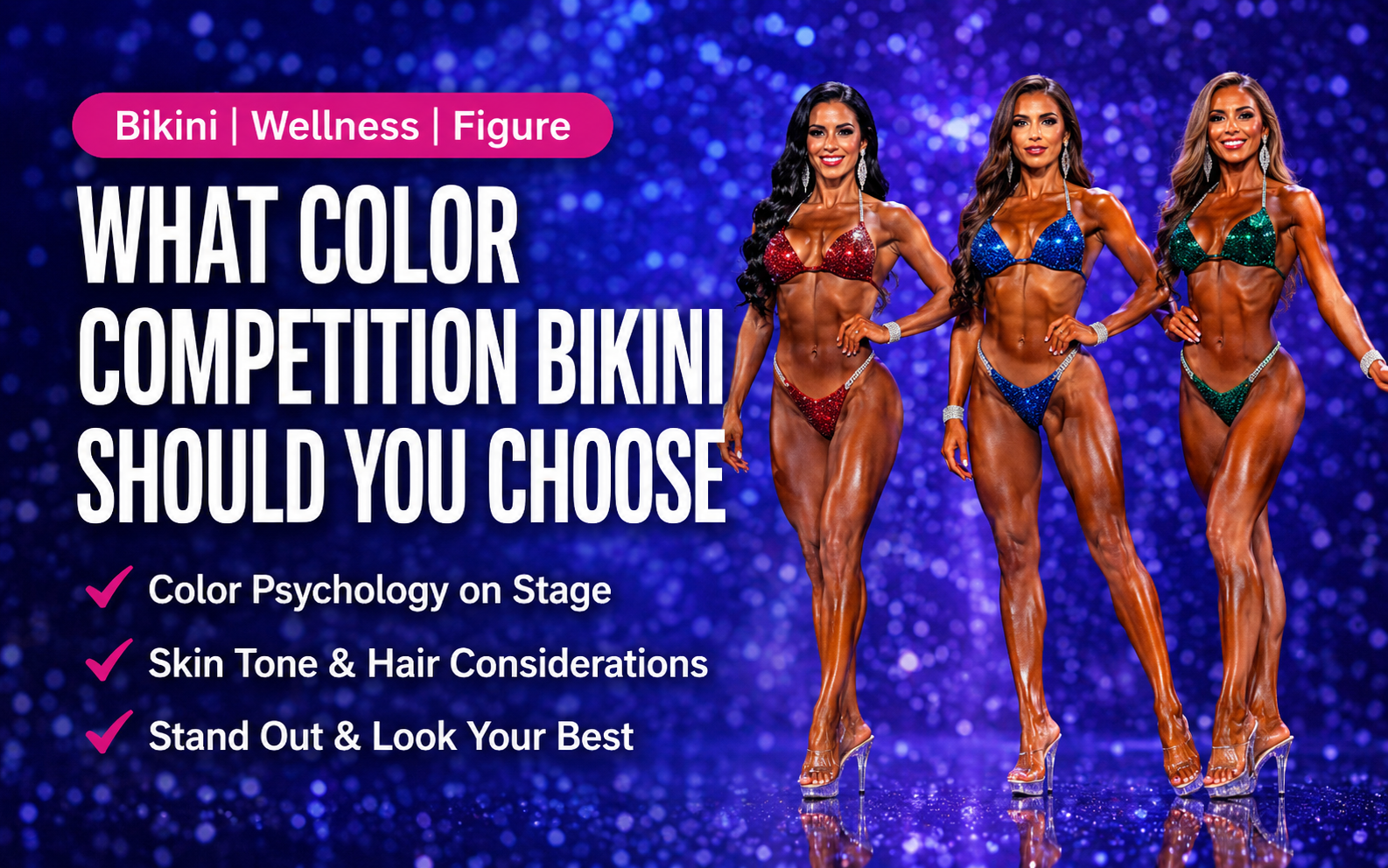 Three competitors on stage showcasing different competition bikinis. What Color Competition Bikini Should You Choose?