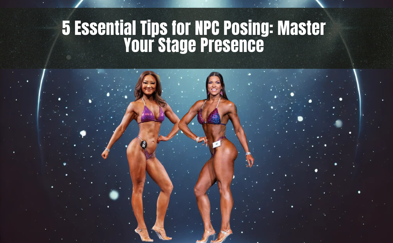 5 Essential Tips for NPC Posing: Master Your Stage Presence