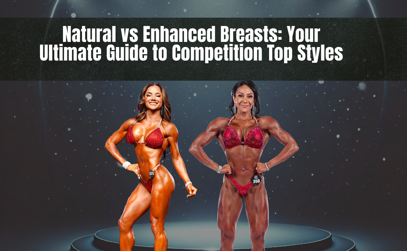 Natural vs Enhanced Breasts: Your Ultimate Guide to Competition Top Styles