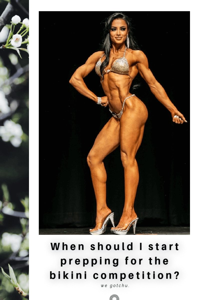 When should I start prepping for the bikini competition? - Saleyla