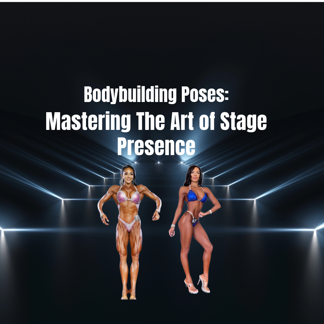 Bodybuilding Poses: Mastering The Art of Stage Presence